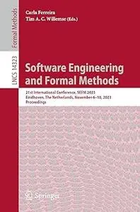 Software Engineering and Formal Methods: 21st International Conference, SEFM 2023, Eindhoven, The Netherlands, November