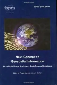 Next Generation Geospatial Information: From Digital Image Analysis to Spatiotemporal Databases (Repost)