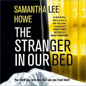 The Stranger in Our Bed [Audiobook]