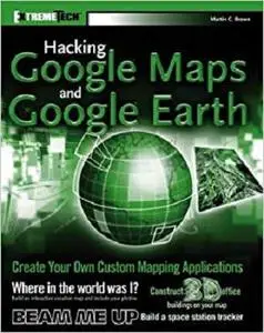 Hacking Google Maps and Google Earth [Repost]