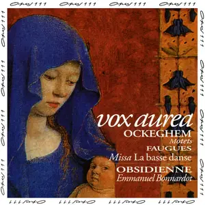 Emmanuel Bonnardot, Obsidienne - Vox Aurea: Ockeghem: Motets; Faugues: Missa La basse danse (1997)