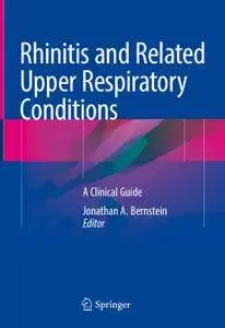 Rhinitis and Related Upper Respiratory Conditions: A Clinical Guide