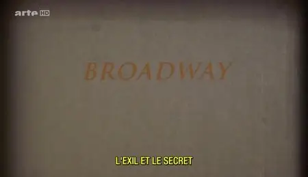 (Arte) Broadway, l'exil et le secret (2013)