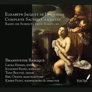 Brandywine Baroque & Karen Flint - de la Guerre: Complete Sacred Cantatas (2018)