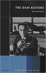 The Dam Busters: A British Film Guide
