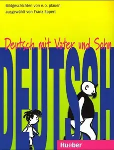 Deutsch mit Vater und Sohn: 10 Bildgeschichten von e. o. plauen für den Unterricht Deutsch als Fremdsprache (Repost)