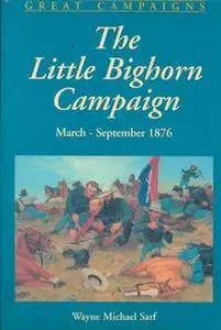 The Little Bighorn Campaign, March-September 1876