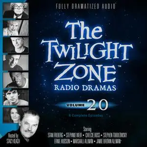 «The Twilight Zone Radio Dramas, Vol. 20» by Various Authors