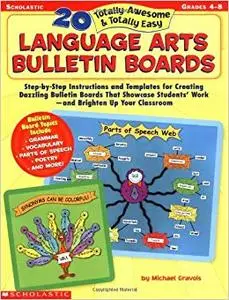 20 Totally Awesome & Totally Easy Language Arts Bulletin Boards
