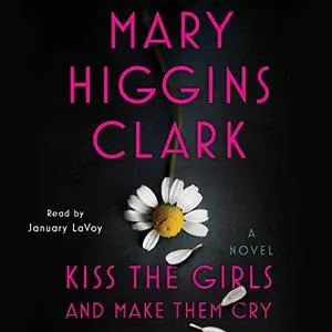 Kiss the Girls and Make Them Cry [Audiobook]