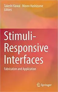 Stimuli-Responsive Interfaces: Fabrication and Application (Repost)