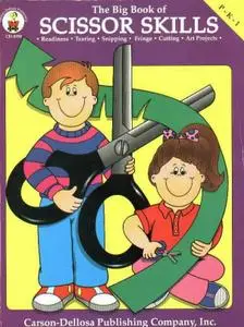 For Kids - The big book of scissor skills (The "Stick out your neck" series)