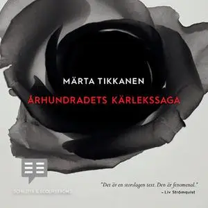 «Århundradets kärlekssaga» by Märta Tikkanen