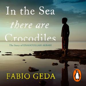 «In the Sea There Are Crocodiles» by Fabio Geda
