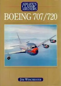 Boeing 707/720 (Airlife's Classic Airliners) (Repost)