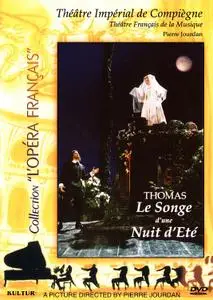 Pierre Jourdan, Théâtre Impérial de Compiègne - Ambroise Thomas: Le Songe d'une nuit d'été (2005/1994)