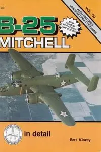 B-25 Mitchell in detail & scale (D&S Vol. 60) (Repost)