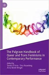 The Palgrave Handbook of Queer and Trans Feminisms in Contemporary Performance