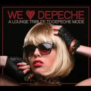 VA - We Love Depeche - A Lounge Tribute to Depeche Mode (2009)