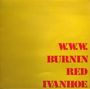 Burnin' Red Ivanhoe - W.W.W. (Dandelion 1971) 24-bit/96kHz Vinyl Rip. 