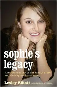 Sophie's Legacy: The Sophie Elliott Story