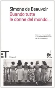 Quando tutte le donne del mondo... - Simone de Beauvoir