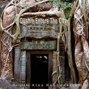 Hephaestion's Ambient Nights - Ethni City - Oushie Enters the City (2005)