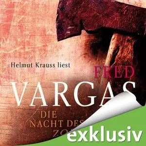 Fred Vargas - Die Nacht des Zorns