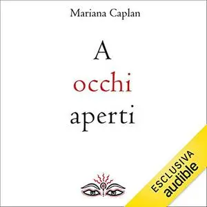 «A occhi aperti» by Mariana Caplan