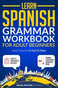 Learn Spanish: Grammar Workbook for Adult Beginners