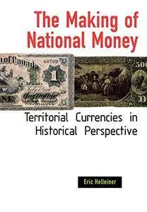 The Making of National Money: Territorial Currencies in Historical Perspective (repost)
