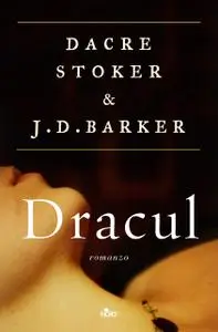 Dacre Stoker, J.D. Barker - Dracul