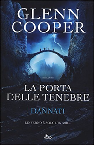 La porta delle tenebre - Dannati - Glenn Cooper (Repost)