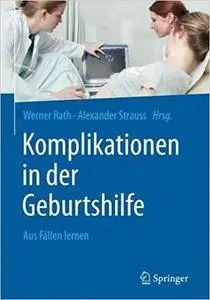 Komplikationen in der Geburtshilfe: Aus Fällen lernen