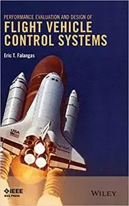 Performance Evaluation and Design of Flight Vehicle Control Systems (Repost)