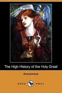 The High History of the Holy Graal