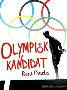 «Olympisk kandidat» by Bent Faurby