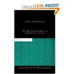 The Macroeconomics of Capital Structure (Foundations of the Market Economy Series,)  { Repost }