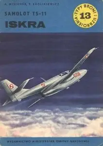 Samolot TS-11 Iskra (Typy Broni i Uzbrojenia 13)