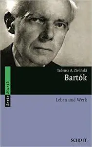 Bartók: Leben und Werk