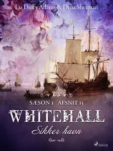 «Whitehall: Sikker havn 13» by Delia Sherman,Liz Duffy Adams,Mary Robinette Kowal,Sarah Smith,Barbara Samuel,Madeleine R