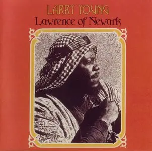 Larry Young - Lawrence Of Newark (1973) {Castle Music 06076 81221-2 rel 2002}