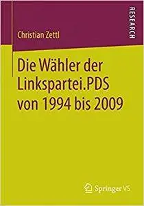 Die Wähler der Linkspartei.PDS von 1994 bis 2009
