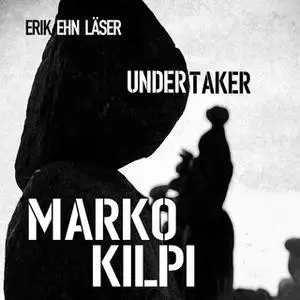 «Undertaker - S1E9» by Marko Kilpi