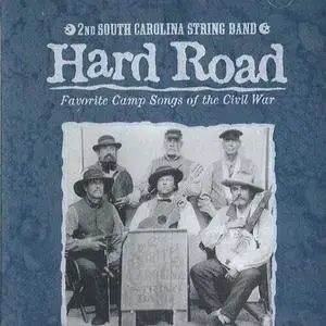 2nd South Carolina String Band - Hard Road (Favorite Camp Songs Of The Civil War) (2001) {Palmetto Productions}