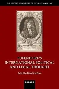 Pufendorf's International Political and Legal Thought