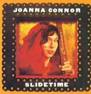 Joanna Connor - Slidetime (1998)
