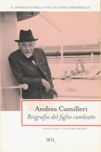 Andrea Camilleri - Biografia del figlio cambiato