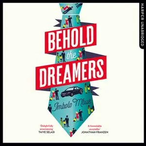 «Behold the Dreamers» by Imbolo Mbue