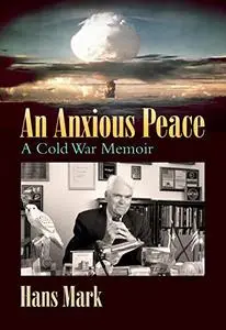 An Anxious Peace: A Cold War Memoir